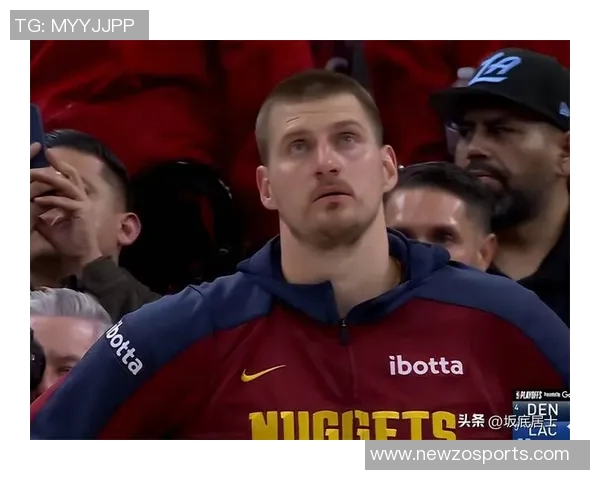 约基奇称赞阿德尔曼轮换策略强调表现优异者留场的重要性