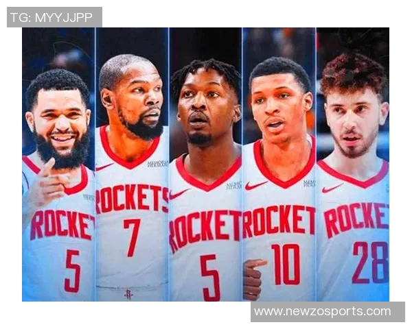 火箭队迎来KD加盟休斯敦进攻实力大幅提升再创辉煌